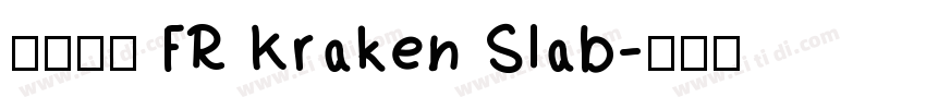 英文字體 FR Kraken Slab字体转换